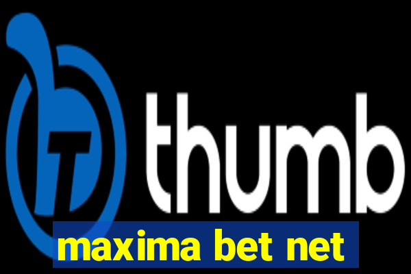 maxima bet net